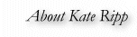 About Kate Ripp